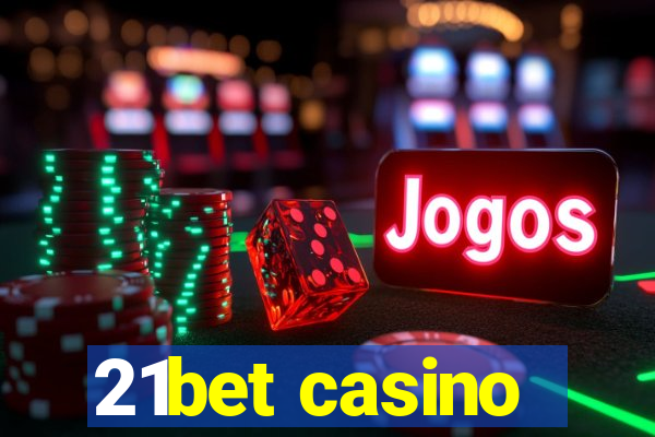 21bet casino