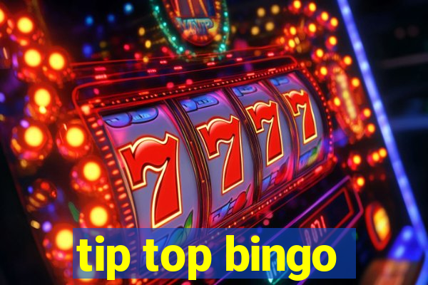 tip top bingo