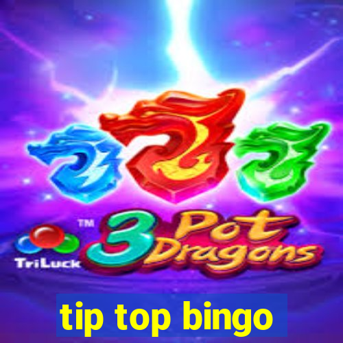 tip top bingo