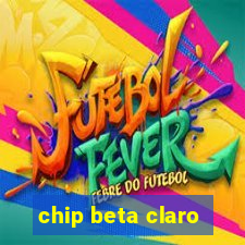 chip beta claro