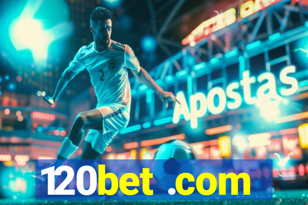 120bet .com