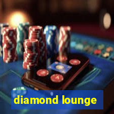 diamond lounge