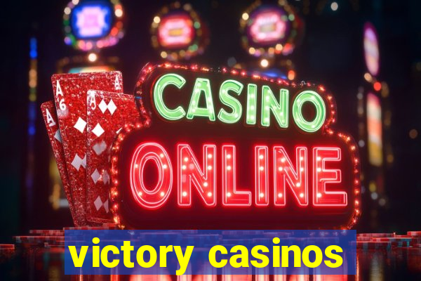 victory casinos