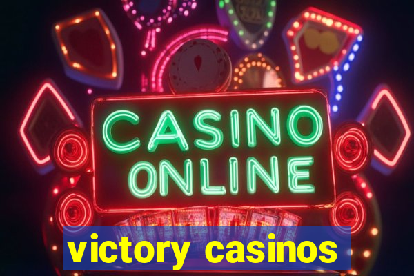 victory casinos