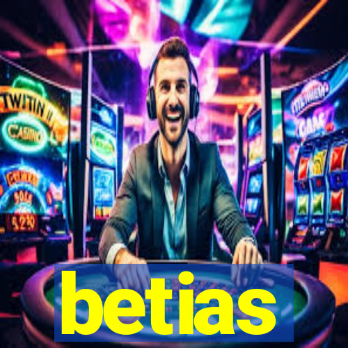 betias