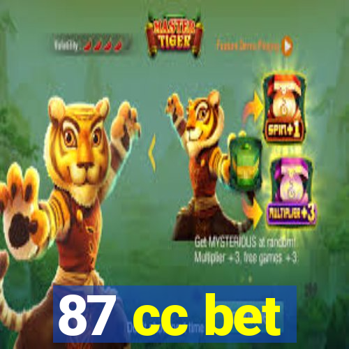 87 cc bet