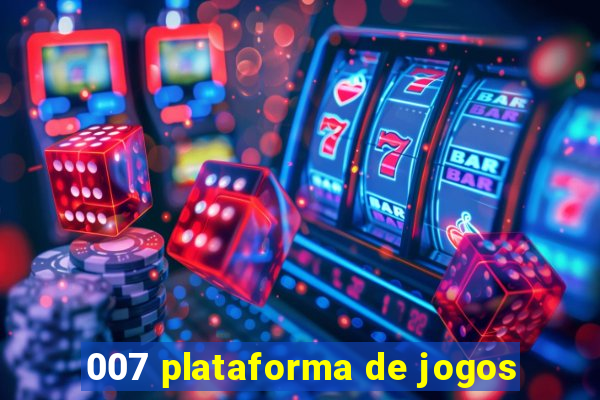 007 plataforma de jogos