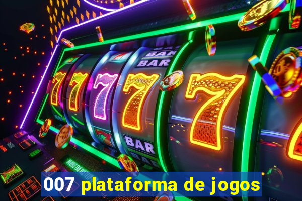 007 plataforma de jogos