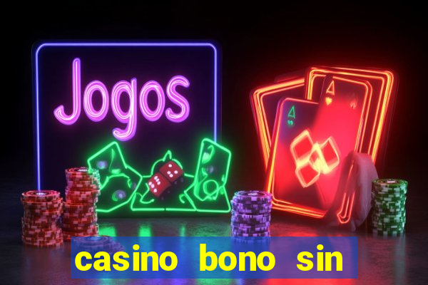 casino bono sin deposito 2024