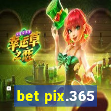 bet pix.365