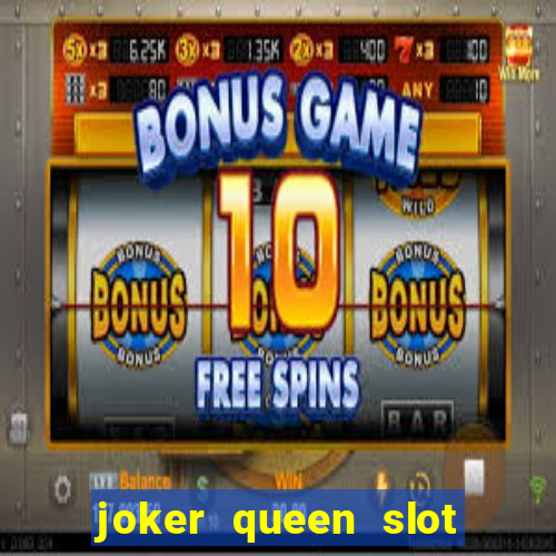 joker queen slot free play