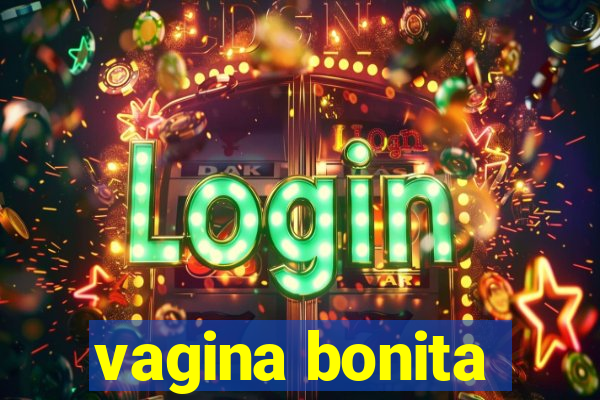 vagina bonita