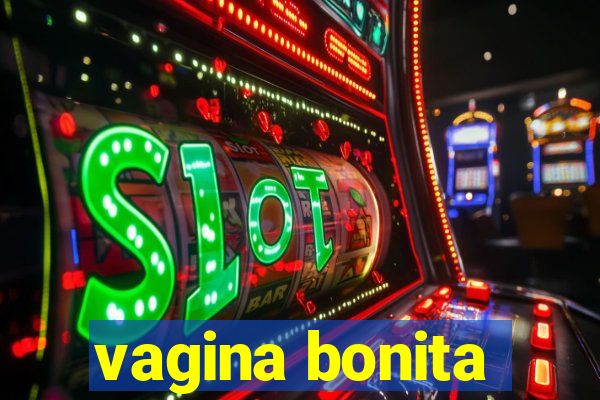 vagina bonita