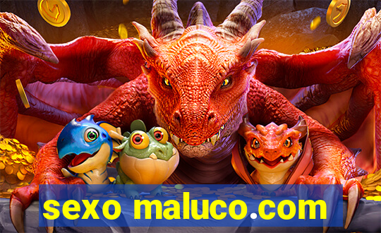 sexo maluco.com