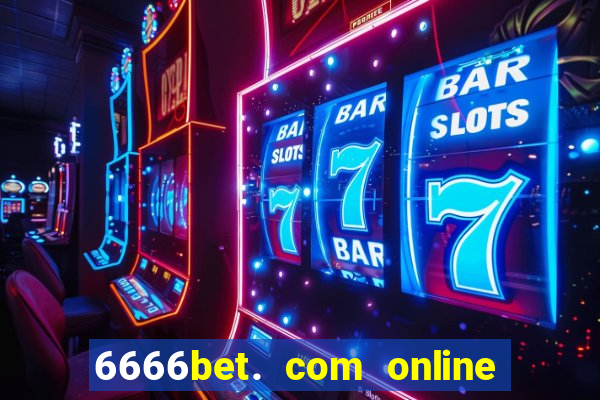 6666bet. com online slots casino