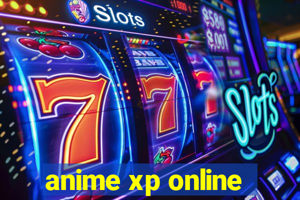 anime xp online