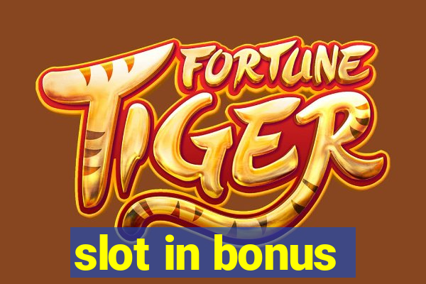 slot in bonus