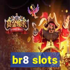 br8 slots