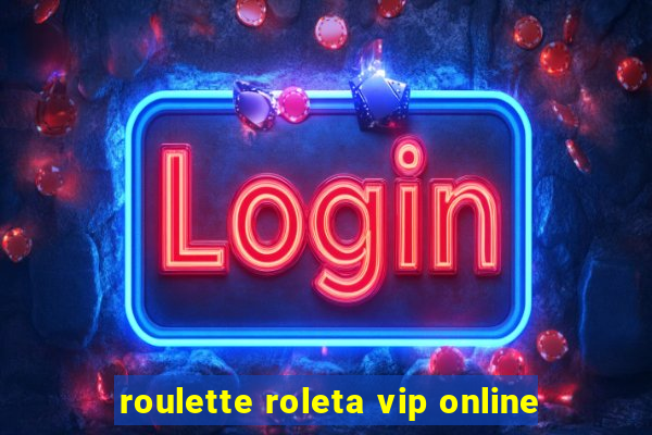 roulette roleta vip online