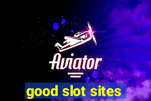 good slot sites