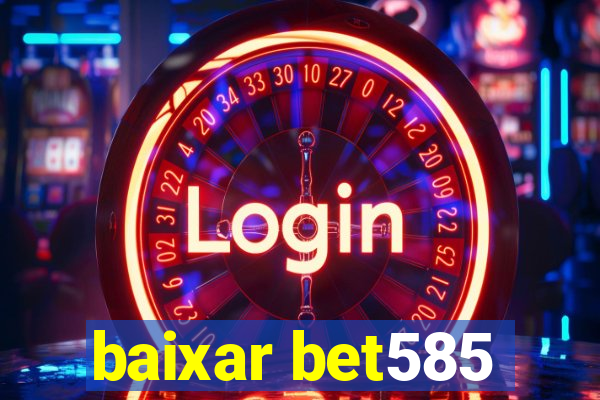 baixar bet585