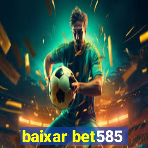 baixar bet585