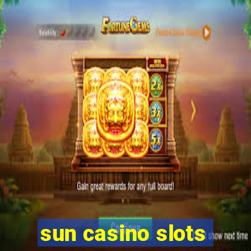 sun casino slots