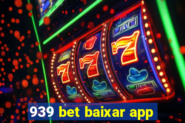 939 bet baixar app