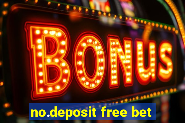 no.deposit free bet