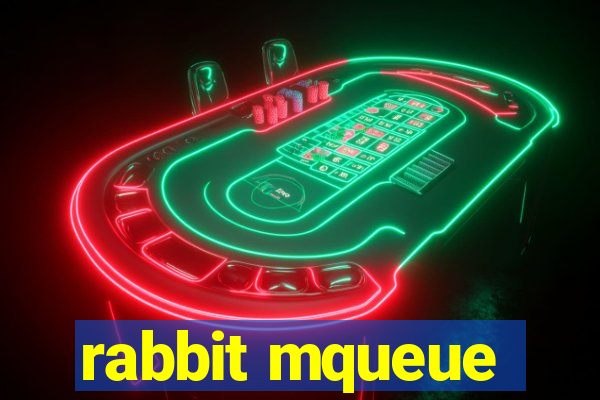 rabbit mqueue