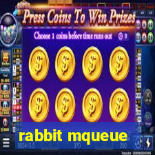 rabbit mqueue