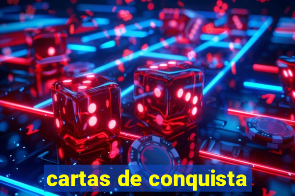 cartas de conquista