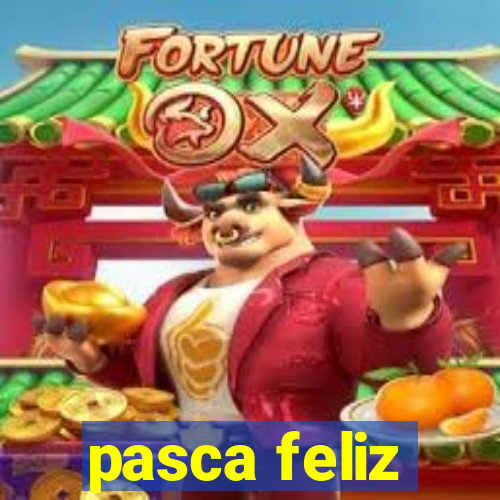 pasca feliz