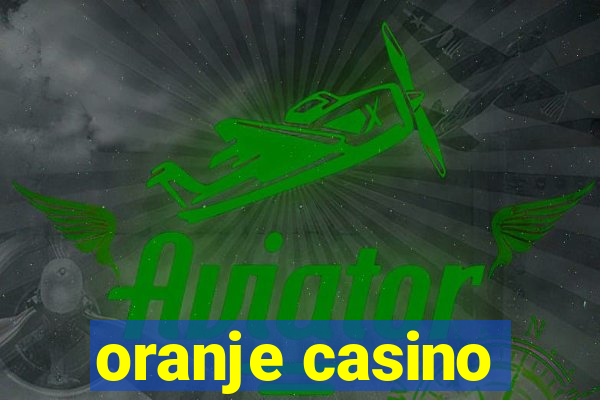 oranje casino