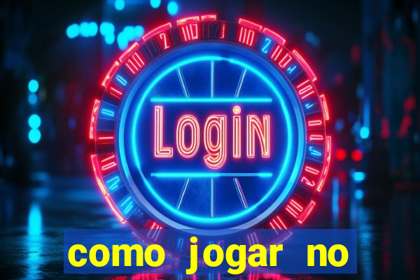 como jogar no tigrinho pela primeira vez