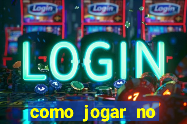 como jogar no tigrinho pela primeira vez