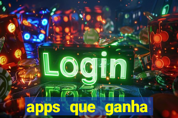 apps que ganha dinheiro jogando