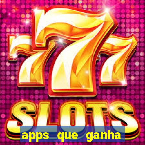 apps que ganha dinheiro jogando