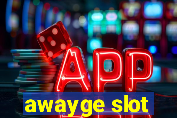 awayge slot