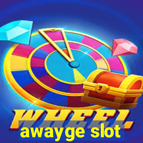 awayge slot