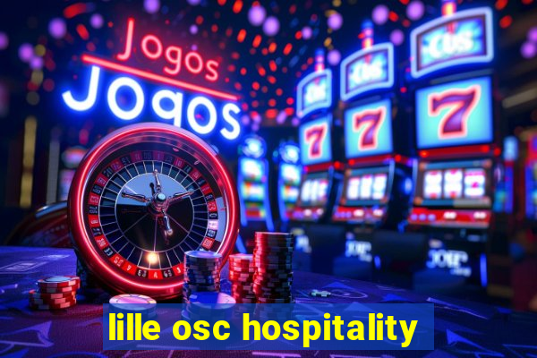 lille osc hospitality