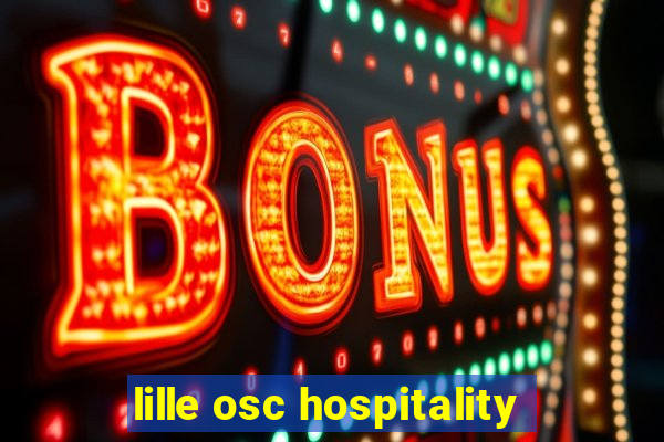 lille osc hospitality