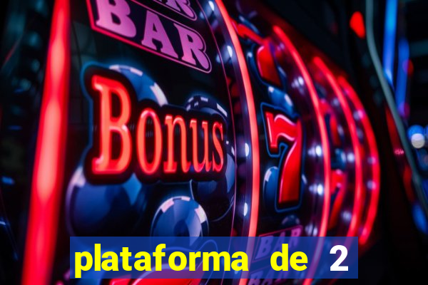 plataforma de 2 reais cassino