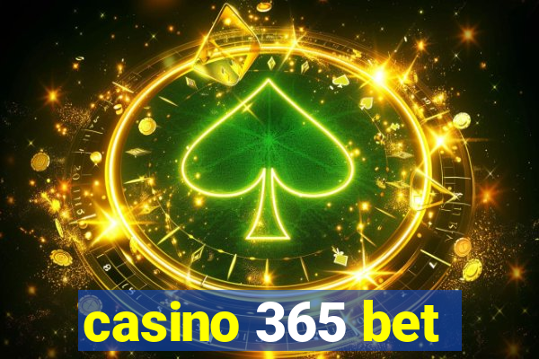 casino 365 bet