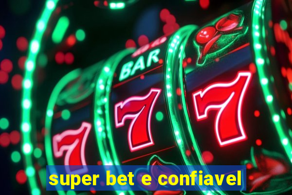 super bet e confiavel