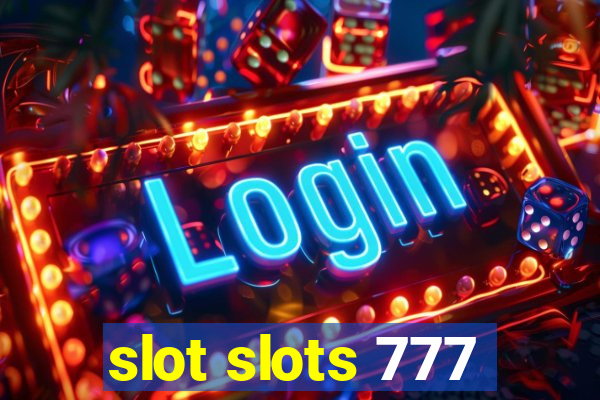 slot slots 777