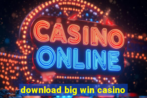 download big win casino