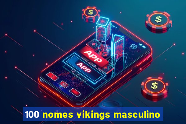 100 nomes vikings masculino