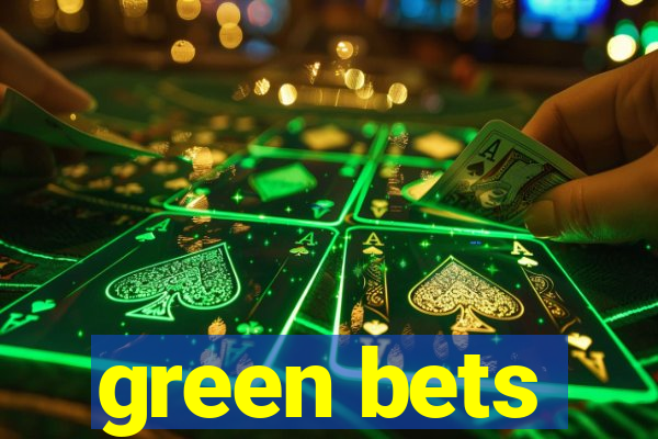 green bets