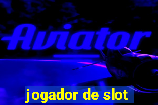 jogador de slot